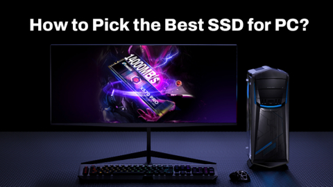 How to Pick the Best SSD for Your PC？